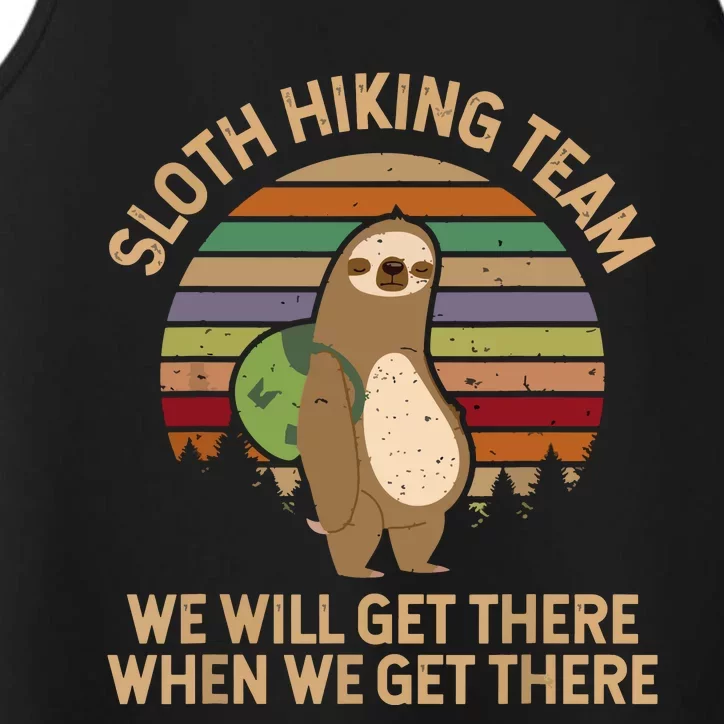 Sloth Hiking Team We Will Get There When We Get There Performance Tank