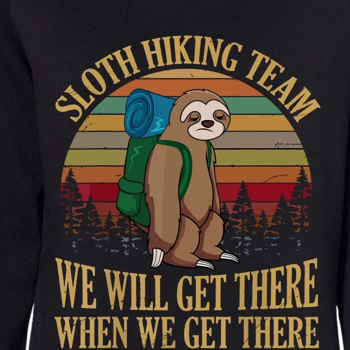 Sloth Hiking Team We Will Get There When We Get There Womens California Wash Sweatshirt