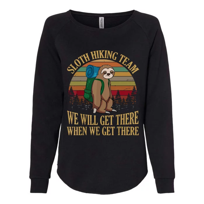 Sloth Hiking Team We Will Get There When We Get There Womens California Wash Sweatshirt