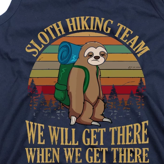 Sloth Hiking Team We Will Get There When We Get There Tank Top