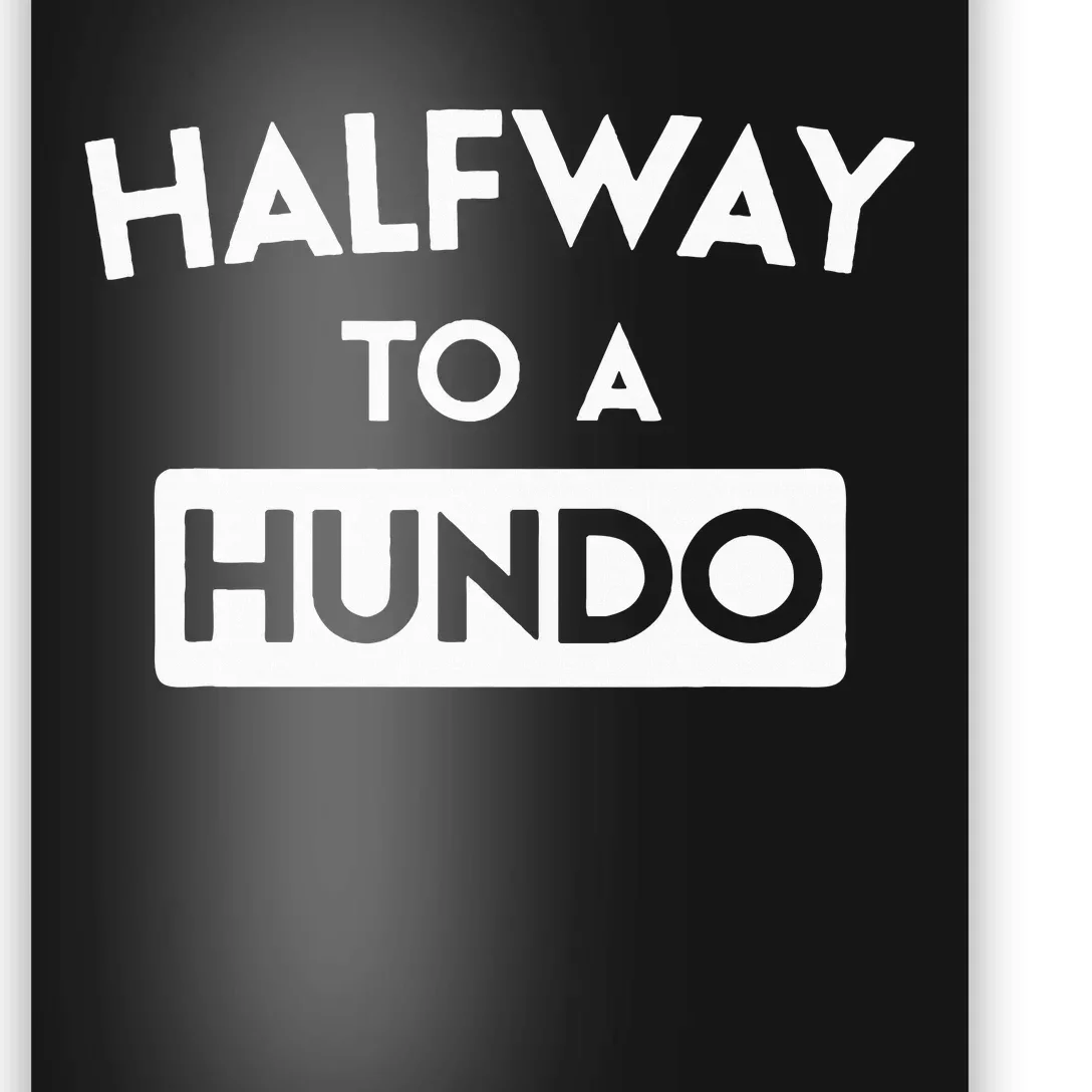 Simple Halfway To A Hundo Gag 50th Birthday Poster