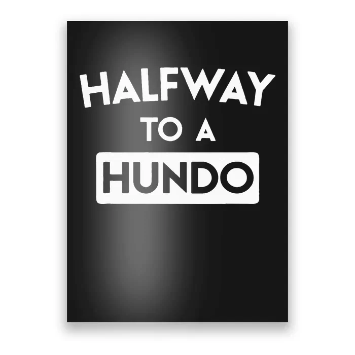 Simple Halfway To A Hundo Gag 50th Birthday Poster