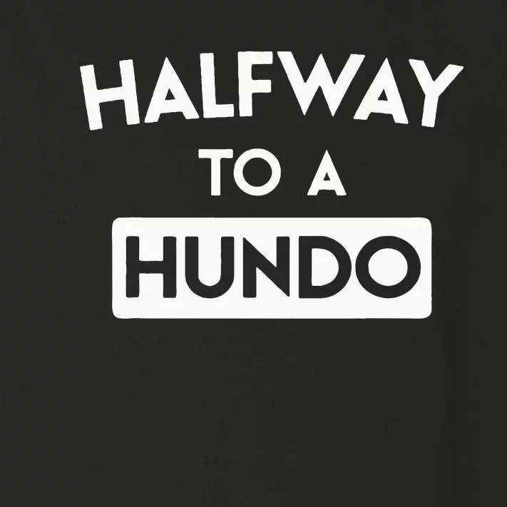 Simple Halfway To A Hundo Gag 50th Birthday Toddler Long Sleeve Shirt