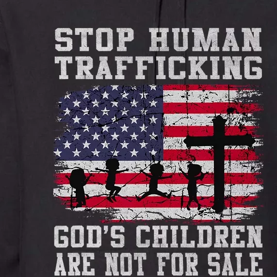 Stop Human Trafficking Gods Children Are Not For Sale Premium Hoodie