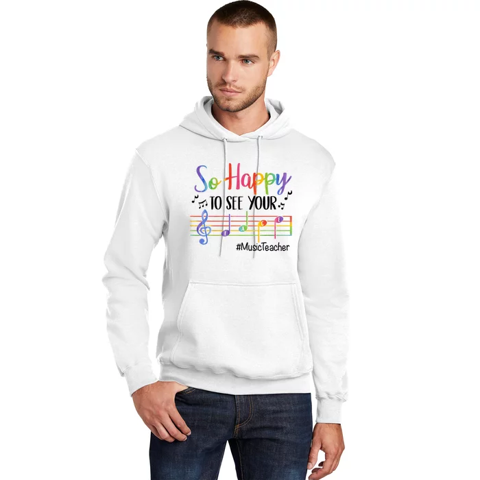 So Happy To See Your Face Music Teacher Hoodie