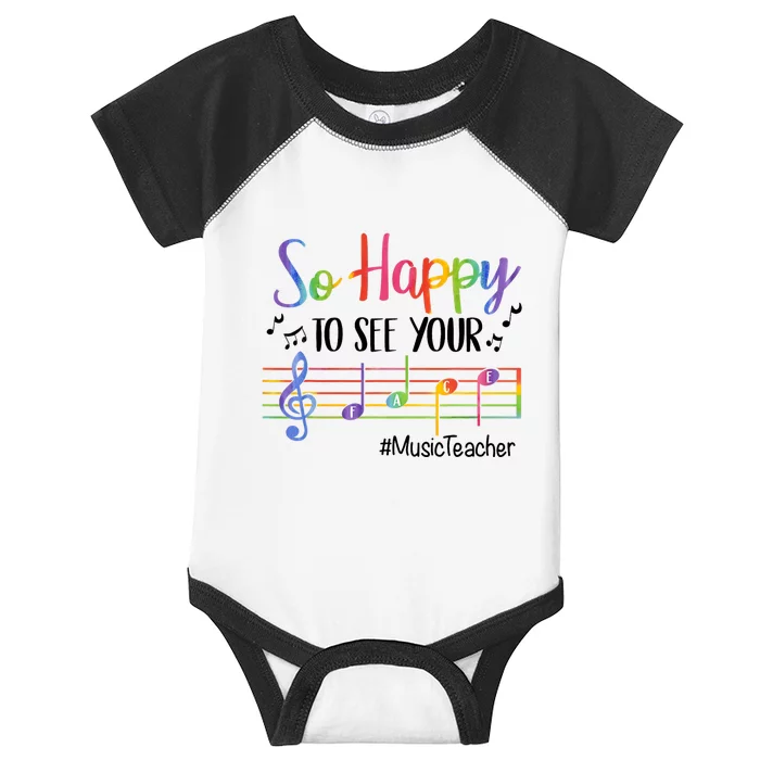 So Happy To See Your Face Music Teacher Infant Baby Jersey Bodysuit