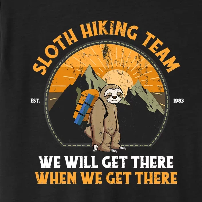 Sloth Hiking Tshirt, Sloth Hiking Team Tshirt TShirt ChromaSoft Performance T-Shirt