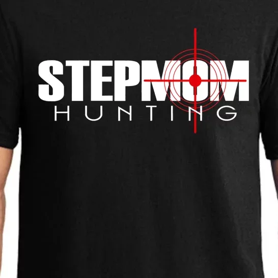 Stepmom Hunting Tee Stepmom Hunting Funny Saying Quote Pajama Set