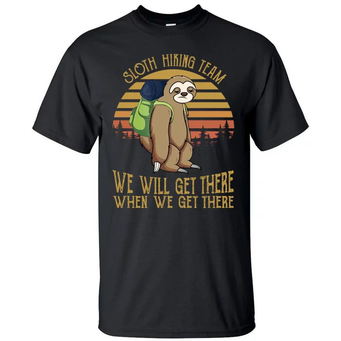 Sloth Hiking Team We Will Get There Tall T-Shirt