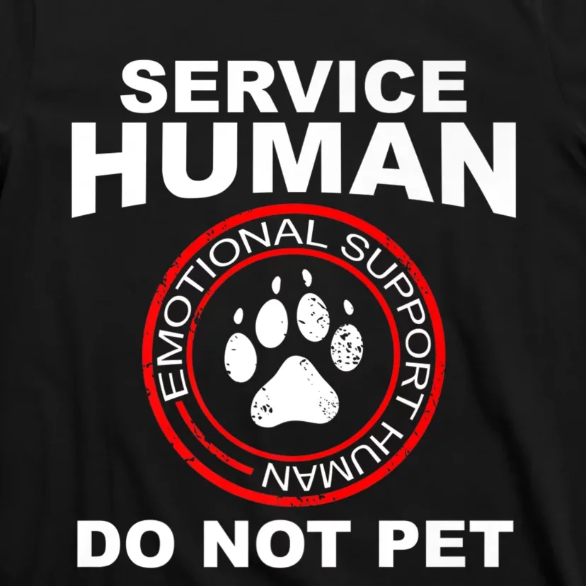 Service Human T Funny Dog Owner Emotional Support Human T-Shirt