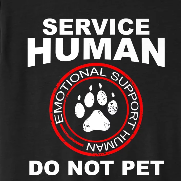 Service Human T Funny Dog Owner Emotional Support Human ChromaSoft Performance T-Shirt