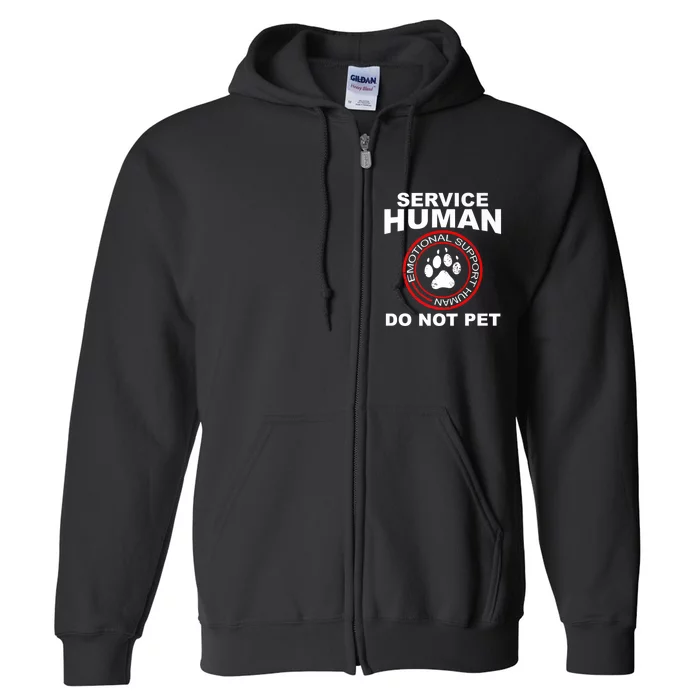 Service Human T Funny Dog Owner Emotional Support Human Full Zip Hoodie