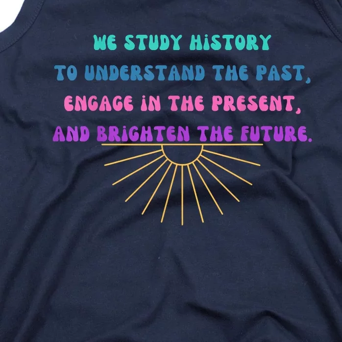 Study History Teach History Tank Top