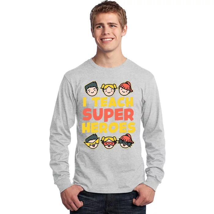 Super Hero Teacher I Teach Superheroes Tall Long Sleeve T-Shirt