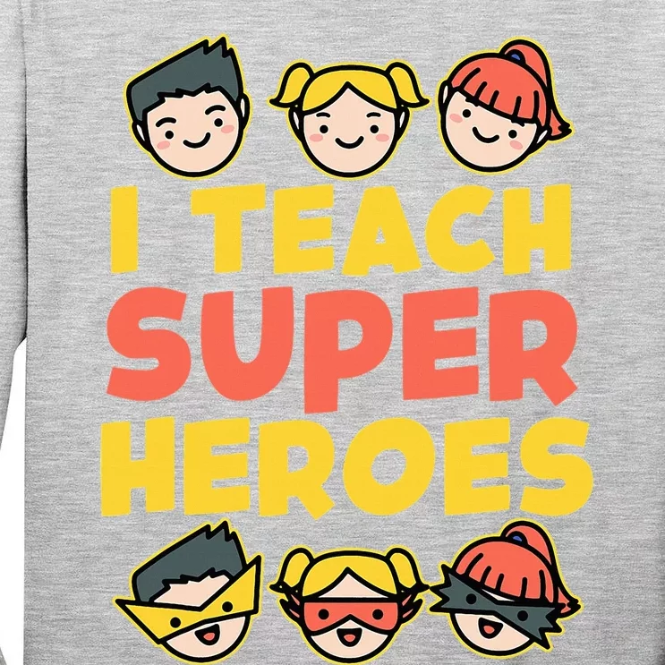 Super Hero Teacher I Teach Superheroes Tall Long Sleeve T-Shirt