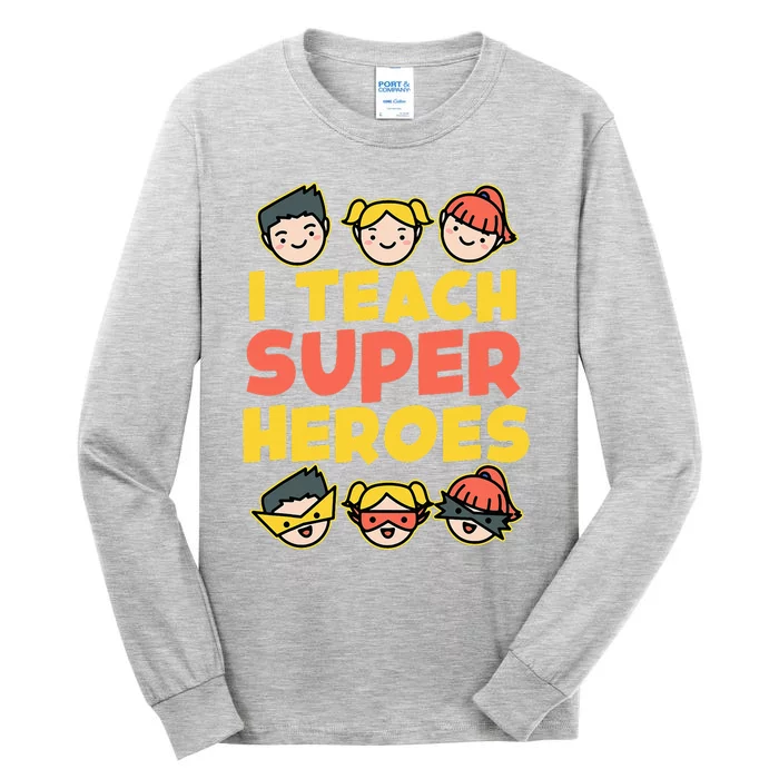 Super Hero Teacher I Teach Superheroes Tall Long Sleeve T-Shirt