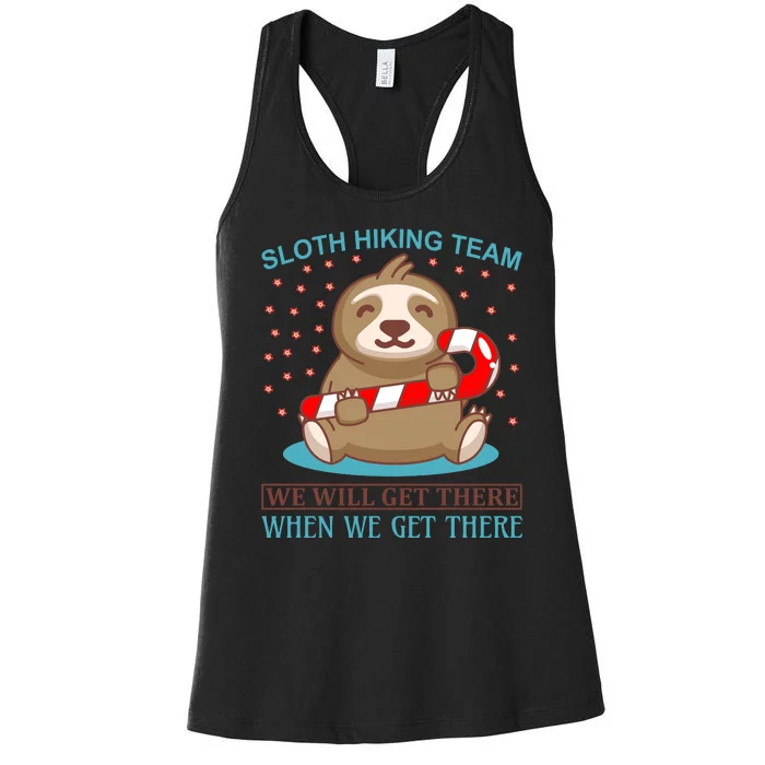 Sloth Hiking Team We Will Get There When We Get There Women's Racerback Tank