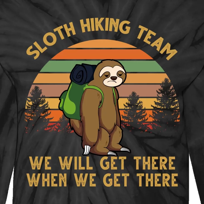 Sloth Hiking Team Funny Hiking Gift Tie-Dye Long Sleeve Shirt