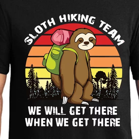 Sloth Hiking Team We Will Get There When We Get There Pajama Set