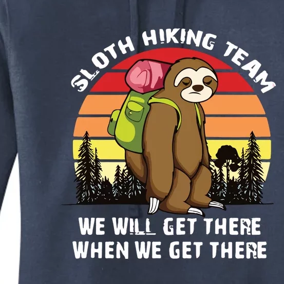 Sloth Hiking Team We Will Get There When We Get There Women's Pullover Hoodie