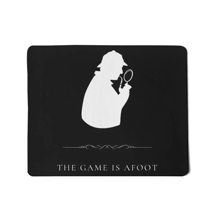 S.H.E.R.L.O.C.K H.O.L.M.E.S The Game Is Afoot Mousepad