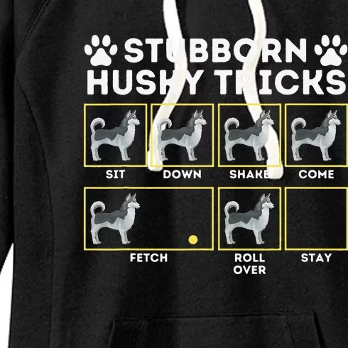 Stubborn Husky Tricks Siberian Husky Lover Sibe Owner Dog Women's Fleece Hoodie