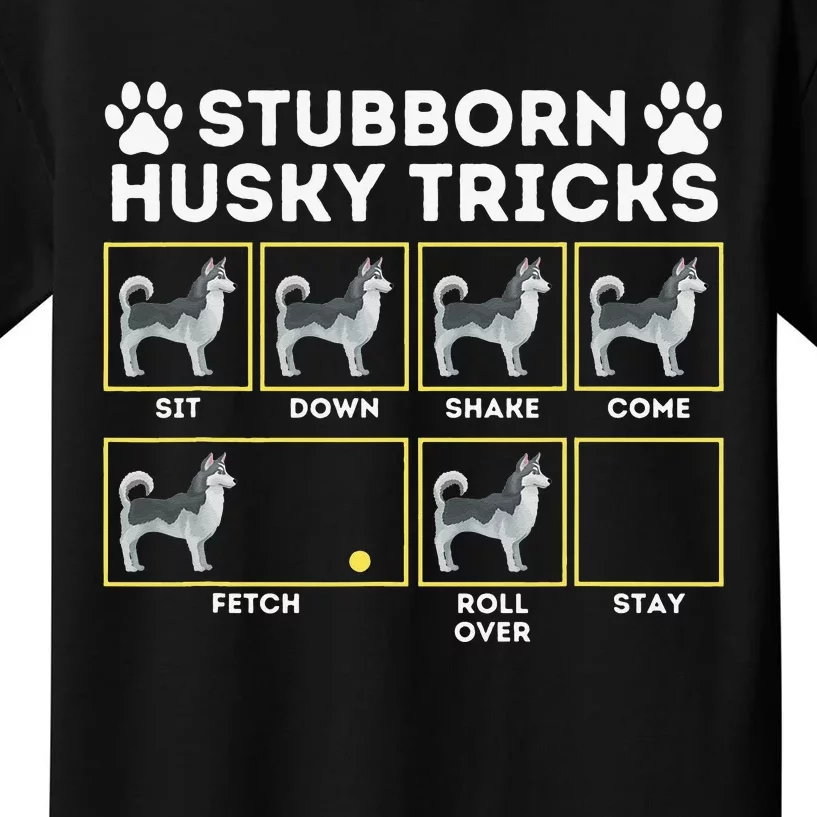 Stubborn Husky Tricks Siberian Husky Lover Sibe Owner Dog Kids T-Shirt