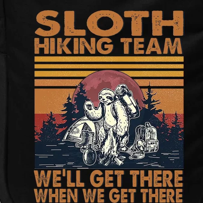 Sloth Hiking Team WeLl Get There When We Get There Impact Tech Backpack