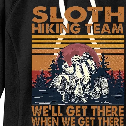 Sloth Hiking Team WeLl Get There When We Get There Women's Fleece Hoodie