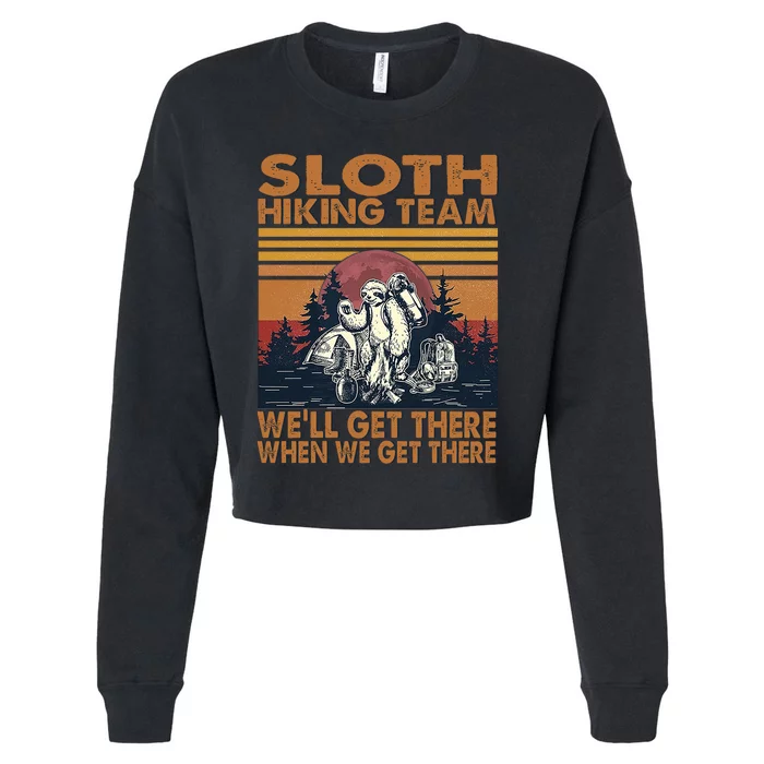 Sloth Hiking Team WeLl Get There When We Get There Cropped Pullover Crew