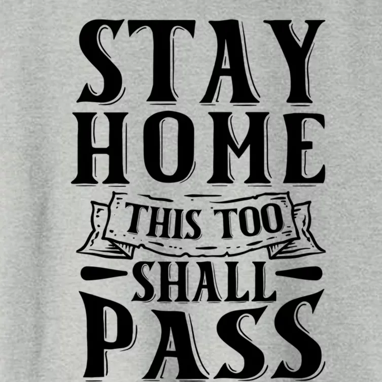 Stay Home This Too Shall Pass Funny Graphic And Gift Women's Crop Top Tee