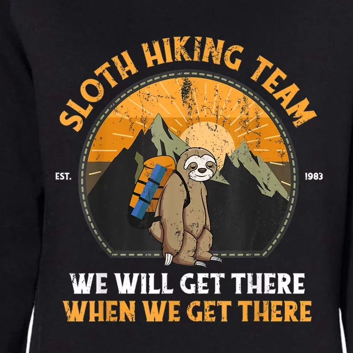 Sloth Hiking Team We Will Get There When We Get There Womens California Wash Sweatshirt