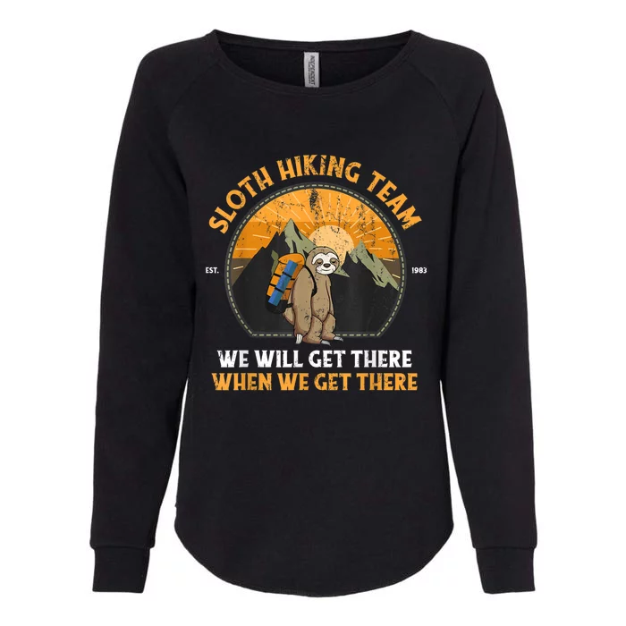 Sloth Hiking Team We Will Get There When We Get There Womens California Wash Sweatshirt