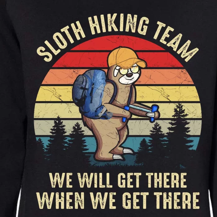 Sloth Hiking Team We Will Get There When We Get ThereFunny Womens California Wash Sweatshirt