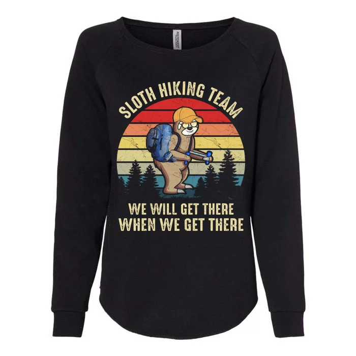 Sloth Hiking Team We Will Get There When We Get ThereFunny Womens California Wash Sweatshirt