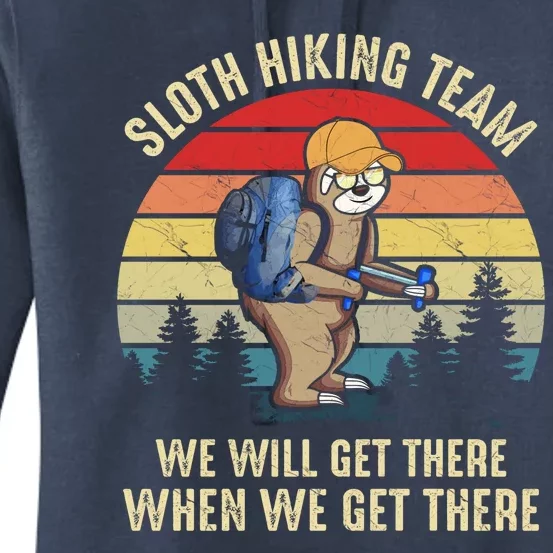 Sloth Hiking Team We Will Get There When We Get ThereFunny Women's Pullover Hoodie