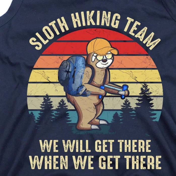 Sloth Hiking Team We Will Get There When We Get ThereFunny Tank Top