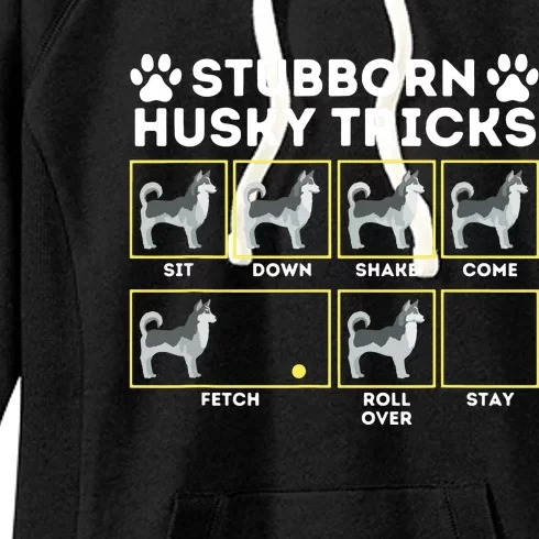 Stubborn Husky Tricks Siberian Husky Lover Sibe Owner Dog Women's Fleece Hoodie