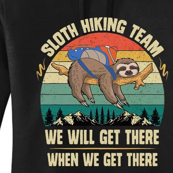 Sloth Hiking Team We Will Get There When We Get There Women's Pullover Hoodie