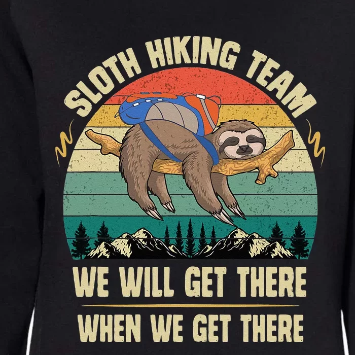 Sloth Hiking Team We Will Get There When We Get There Womens California Wash Sweatshirt