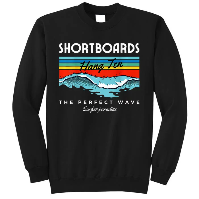 Shortboards Hang Ten The Perfect Wave Surfer Paradise Design Tall Sweatshirt