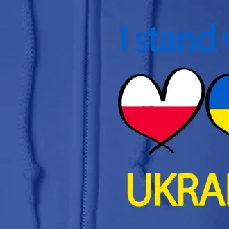 Support Heart Ukrainian Poland Flag I Stand With Ukraine Great Gift Full Zip Hoodie