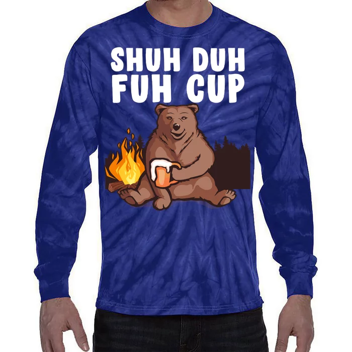 Shuh Duh Fuh Cup Bear Drinking Beer Camping Tie-Dye Long Sleeve Shirt