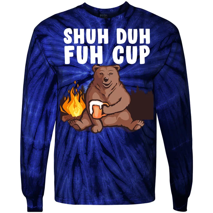 Shuh Duh Fuh Cup Bear Drinking Beer Camping Tie-Dye Long Sleeve Shirt