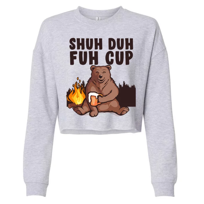 Shuh Duh Fuh Cup Bear Drinking Beer Camping Cropped Pullover Crew