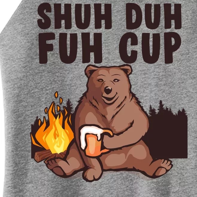 Shuh Duh Fuh Cup Bear Drinking Beer Camping Women’s Perfect Tri Rocker Tank