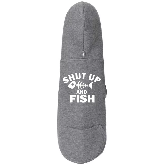 Shut Up And Fish Fishing Doggie 3-End Fleece Hoodie