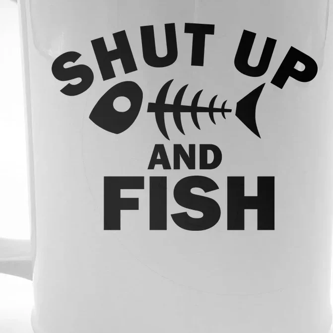 Shut Up And Fish Fishing Front & Back Beer Stein