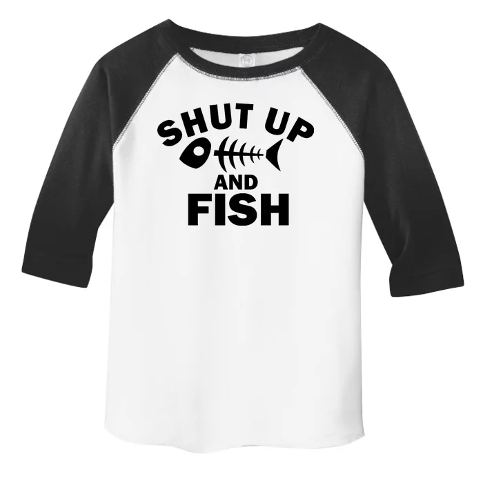 Shut Up And Fish Fishing Toddler Fine Jersey T-Shirt