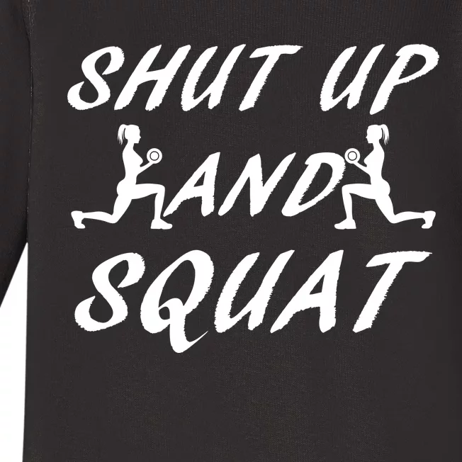 Shut Up And Squat Gym Fitness Workout Baby Long Sleeve Bodysuit